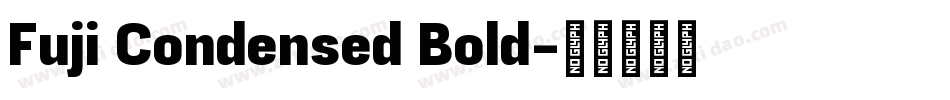Fuji Condensed Bold字体转换